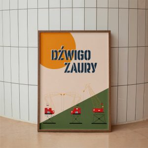 A beige and green framed poster with a minimalist design featuring three red cranes and an orange circle, along with the text "DŹWIGOZAURY" in bold blue letters, is leaning against a white tiled wall with a wooden frame. The background is neutral and clean.